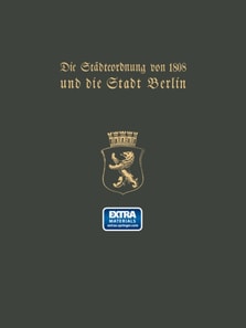 Die Städteordnung von 1808 und die Stadt Berlin