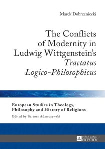 Conflicts of Modernity in Ludwig Wittgenstein's  Tractatus Logico-Philosophicus 