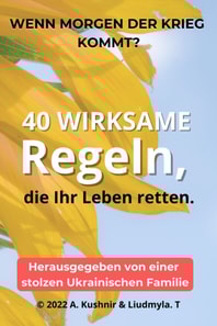 Wenn morgen der Krieg kommt?      40 wirksame Regeln, die Ihr Leben retten.