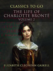 Life of Charlotte Bronte Volume 2