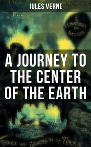JOURNEY TO THE CENTER OF THE EARTH
