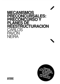 Mecanismos preconcursales: preconcurso y planes de reestructuracion