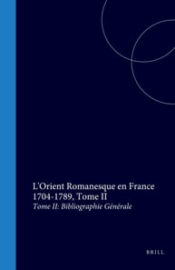 L'Orient Romanesque en France 1704-1789