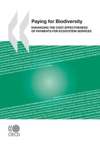 Paying for Biodiversity Enhancing the Cost-Effectiveness of Payments for Ecosystem Services