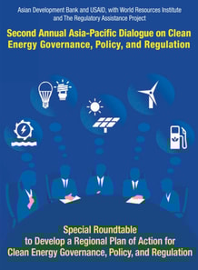 Second Asia-Pacific Dialogue on Clean Energy Governance, Policy, and Regulation