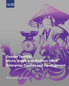 Gender Tool Kit: Micro, Small, and Medium-Sized Enterprise Finance and Development