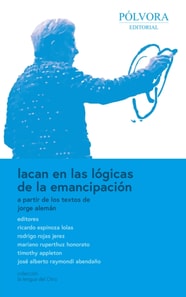 Lacan en las lógicas de la emancipación