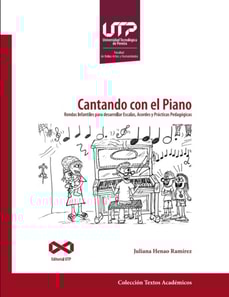 Cantando con el piano. Rondas infantiles para desarrollar escalas, acordes y practicas pedagogicas