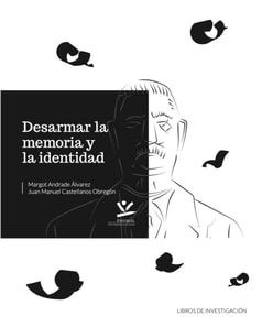 Desarmar la memoria y la identidad