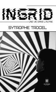 Ingrid - Une vie dans l'autre