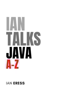 Ian Talks Java A-Z