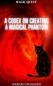 Codex on Creating a Magical Phantom