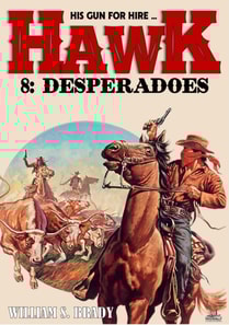 Hawk 08: Desperadoes (A Jared Hawk Western)
