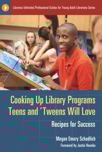 Cooking Up Library Programs Teens and 'Tweens Will Love