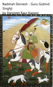 Badshah Dervesh - Guru Gobind Singhji