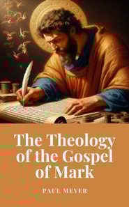 Theology of the Gospel of Mark