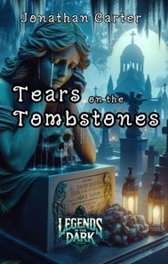 Tears on the Tombstones