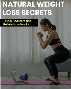 Natural Weight Loss Secrets: Herbal Boosters and Metabolism Hacks