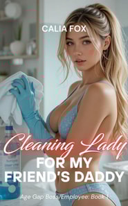 Cleaning Lady for My Friend's Daddy