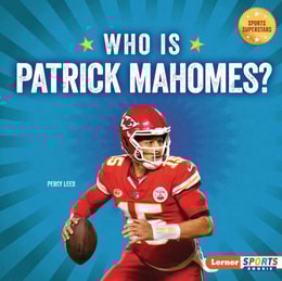 Who Is Patrick Mahomes?