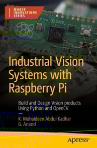 Industrial Vision Systems with Raspberry Pi