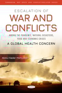 Escalation of War and Conflicts Among the Pandemic, Natural Disasters, Food and Economic Crises: A Global Health Concern