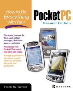 How To Do Everything With Your Pocket PC, 2nd Edition