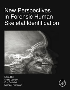 New Perspectives in Forensic Human Skeletal Identification