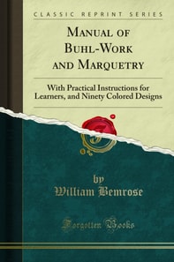 Manual of Buhl-Work and Marquetry