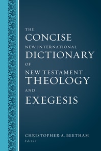 Concise New International Dictionary of New Testament Theology and Exegesis