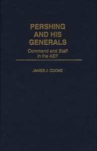 Pershing and His Generals