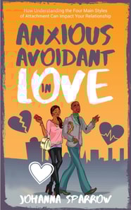 Anxious Avoidant in Love