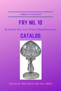 H. C. Fry No. 10 Brilliant Era Cut Glass Manufacturer Catalog