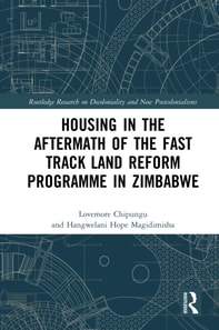 Housing in the Aftermath of the Fast Track Land Reform Programme in Zimbabwe