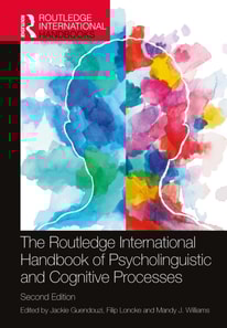 Routledge International Handbook of Psycholinguistic and Cognitive Processes