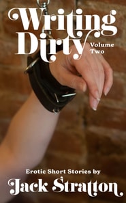 Writing Dirty: Volume Two