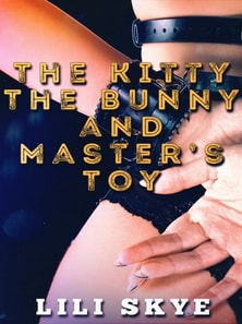 Kitty, the Bunny and Master's Toy
