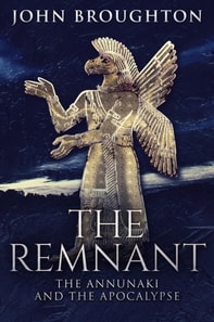 Remnant: The Annunaki And The Apocalypse