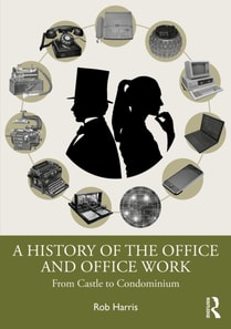 History of the Office and Office Work