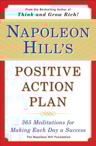 Napoleon Hill's Positive Action Plan