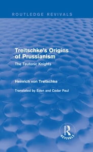 Treitschke's Origins of Prussianism (Routledge Revivals)