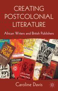 Creating Postcolonial Literature