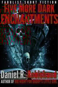 Five More Dark Enchantments