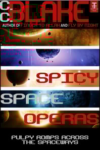 Spicy Space Operas: Five Pulpy Romps Across the Spaceways