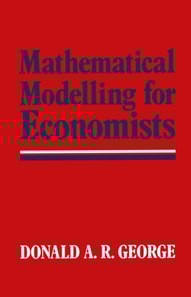 Mathematical Modelling for Economists