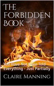 Forbidden Book: You Have Not Been Told Everything, Just Partially...