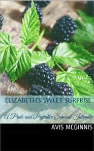 Elizabeth's Sweet Surprise: A Pride and Prejudice Sensual Intimate