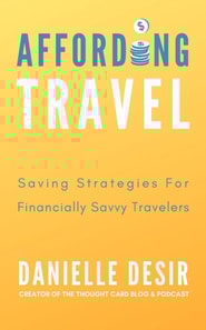 Affording Travel: How to Build a Travel Fund, Travel Often, and Live the Jet-Setting Life You Want