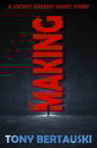 Making (A Socket Greeny Short Story)