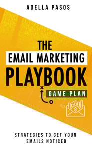 Email Marketing Playbook - New Strategies to get your Emails Noticed